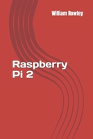 Raspberry Pi 2: An introduction to Raspberry Pi for beginners 1530698359 Book Cover