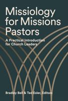 Missiology for Missions Pastors: A Practical Introduction for Church Leaders B0FN4R6MMG Book Cover