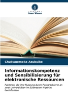 Informationskompetenz und Sensibilisierung für elektronische Ressourcen: Faktoren, die ihre Nutzung durch Postgraduierte an zwei Universitäten im Südwesten Nigerias beeinflussen (German Edition) B0CKKQ78RB Book Cover