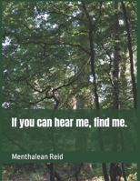 if you can hear me, find me. B0C91KSTFK Book Cover