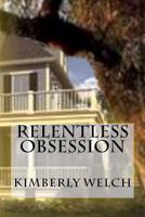 Relentless Obsession 1475061153 Book Cover