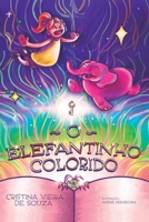 O Elefantinho Colorido (Portuguese Edition) 6500716833 Book Cover