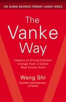 The Vanke Way: Lessons on Driving Turbulent Change from a Global Real Estate Giant 1259643077 Book Cover