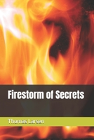 Firestorm of Secrets B0DT1KBW5B Book Cover