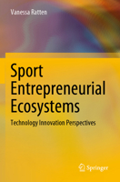 Sport Entrepreneurial Ecosystems: Technology Innovation Perspectives 9819789222 Book Cover