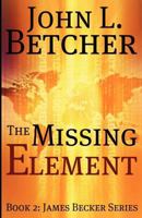 The Missing Element 1451512716 Book Cover
