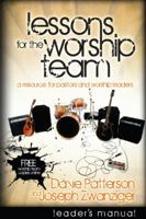 Lessons For The Worship Team 160185031X Book Cover