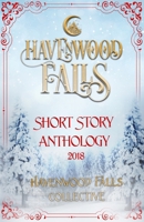 Havenwood Falls Short Story Anthology 2018 1950455718 Book Cover