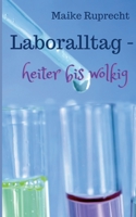 Laboralltag - heiter bis wolkig: Erlebnisse einer anderen TA 3746092469 Book Cover