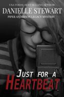 Just for a Heartbeat 1539854698 Book Cover