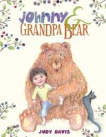 Johnny and Grandpa Bear 1977850421 Book Cover