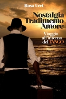 Nostalgia Tradimento Amore - Viaggio All'Interno Del Tango 1312255900 Book Cover