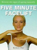 The Five Minute Facelift 075350121X Book Cover