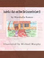 Isabella's Hair and How She Learned to Love It 1477468986 Book Cover