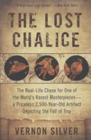 The Lost Chalice: The Epic Hunt for a Priceless Masterpiece 006155829X Book Cover