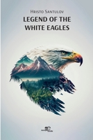 Legend of the white eagles B0C1DWC5K1 Book Cover