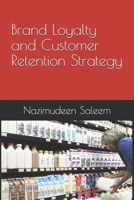 Brand Loyalty and Customer Retention Strategy 1086644077 Book Cover