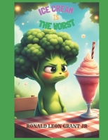 Ice Cream Is the Worst B0FCG67KD9 Book Cover