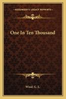 One in ten thousand 116319607X Book Cover