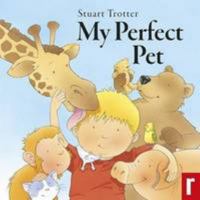 My Perfect Pet 1906081921 Book Cover