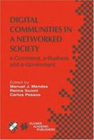Digital Communities in a Networked Society: e-Commerce, e-Business and e-Government (IFIP International Federation for Information Processing) 1475779666 Book Cover