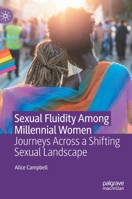 Sexual Fluidity Among Millennial Women: Journeys Across a Shifting Sexual Landscape 3031136497 Book Cover