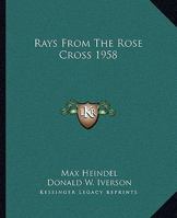 Rays From The Rose Cross 1958 1162918292 Book Cover