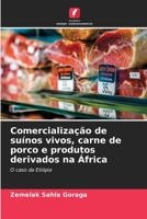 Comercialização de suínos vivos, carne de porco e produtos derivados na África 663013673X Book Cover
