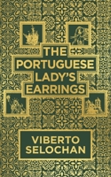 The Portuguese Lady's Earrings 1922527807 Book Cover