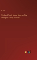 Third and Fourth Annual Reports of the Geological Survey of Indiana 3368158627 Book Cover