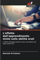 L'effetto dell'apprendimento misto sulle abilità orali: L'effetto dell'apprendimento misto sulle abilità orali degli studenti EFL 6203314935 Book Cover
