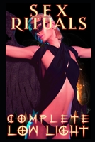 Sex Rituals: The Completed piece of Hellish Erotica (MF and FF) (Taken by Sex Demons) B0DYPBW439 Book Cover