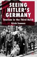 Seeing Hitler's Germany: Tourism in the Third Reich 1403939144 Book Cover
