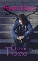 Chasing the Trickster 1507844778 Book Cover