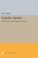 Liptako Speaks: History from Oral Tradition in Africa 0691615179 Book Cover