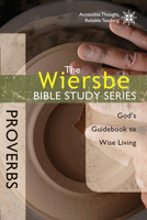 The Wiersbe Bible Study Series: John: Get to Know the Living Savior