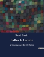 Baltus le Lorrain 1523916443 Book Cover