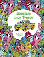 Monsters Love Trucks Coloring Book 1541371267 Book Cover