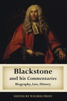 Blackstone and his Commentaries: Biography, Law, History 1849466424 Book Cover