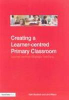 Personalised Learning in the Primary Classroom: Learner-centered Strategic Teaching 0415454328 Book Cover