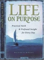 Life on Purpose Devotional: Practical Faith and Profound Insight for Every Day (Life on Purpose) 1577946502 Book Cover