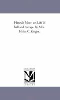 Hannah More; or, Life in hall and cottage 1425526578 Book Cover