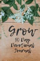 Grow: Devotional Journal 1986567311 Book Cover