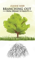 Branching Out: From Dreams to Reality 1647508096 Book Cover