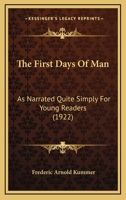 The First Days of Man: As Narrated Quite Simply for Young Readers 9355896433 Book Cover
