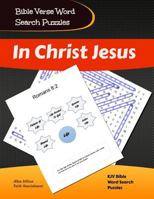 In Christ Jesus: Bible Verse Word Search Puzzle Book 1791399010 Book Cover