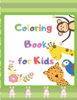 Coloring Book for Kids: Coloring Book for Kids, for boys and girls /Animals Activity Book For Kids 1710907061 Book Cover