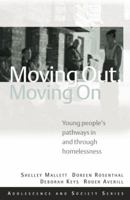 Moving Out, Moving on: Young People's Pathways in and Through Homelessness 0415470307 Book Cover