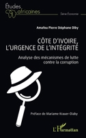 Côte d’Ivoire, l’urgence de l’intégrité: Analyse des mécanismes de lutte contre la corruption 2336551543 Book Cover