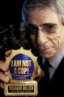 I Am Not a Cop! A Novel 1416570675 Book Cover
